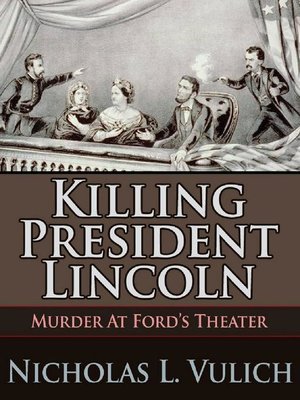 cover image of Killing President Lincoln Murder at Ford's Theater